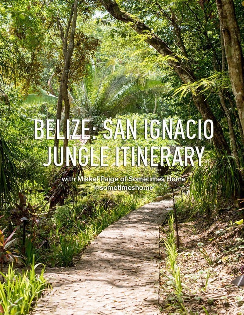 San Ignacio, Belize, jungle itinerary by Sometimes Home travel blog, Mikkel Paige. Table Rock Lodge information and excursions and tours.