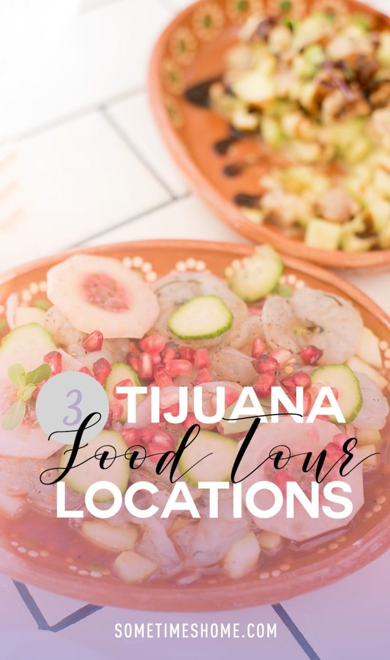 Sometimes Home travel blog post about three food tour locations in Tijuana, Mexico, including a restaurant, food truck park and brewery. 