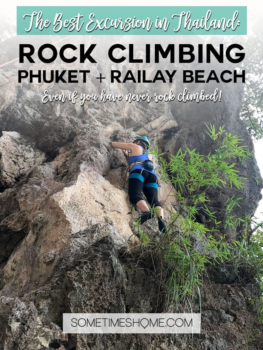 The BEST excursion we did in Thailand was a day rock climbing Phuket with an amazing guide. Our destinations were Krabi and Railay Beach on our day trip itinerary. Our adventure between the islands was a wonderful thing to do on a mid-size budget. Learn about our cost (for solo and couples) and see photography and more on Sometimes Home. #ThailandTravel #PhuketThailand #RailayBeach #KrabiBeach #RockClimbing #ThailandRockClimbing #ThingstodoinPhuket #ThaiBeaches #SoutheastAsiaTrip #RockClimbingThailand