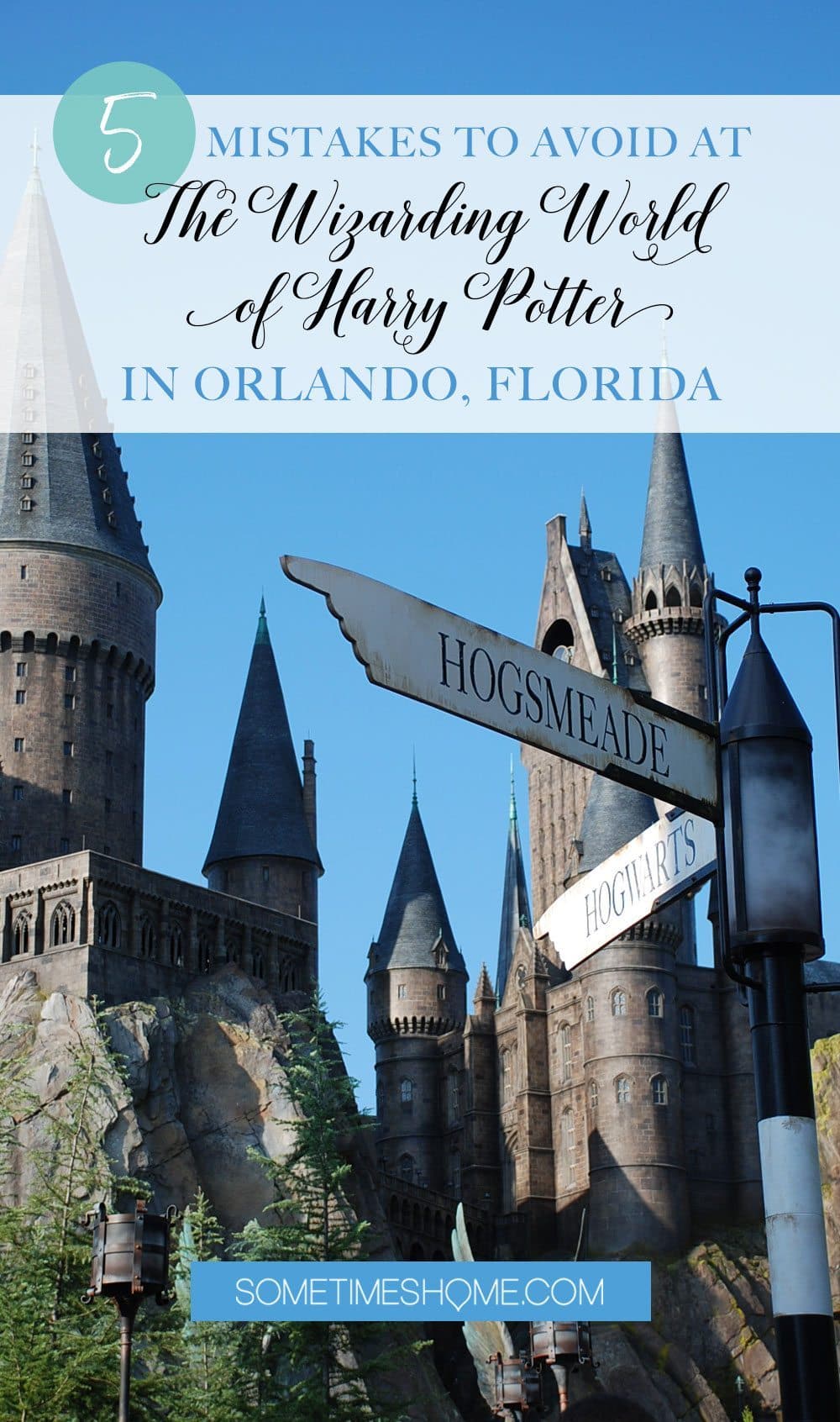 5 Mistakes to Avoid at the Wizarding World of Harry Potter in Orlando, Florida by Sometimes Home travel blog.