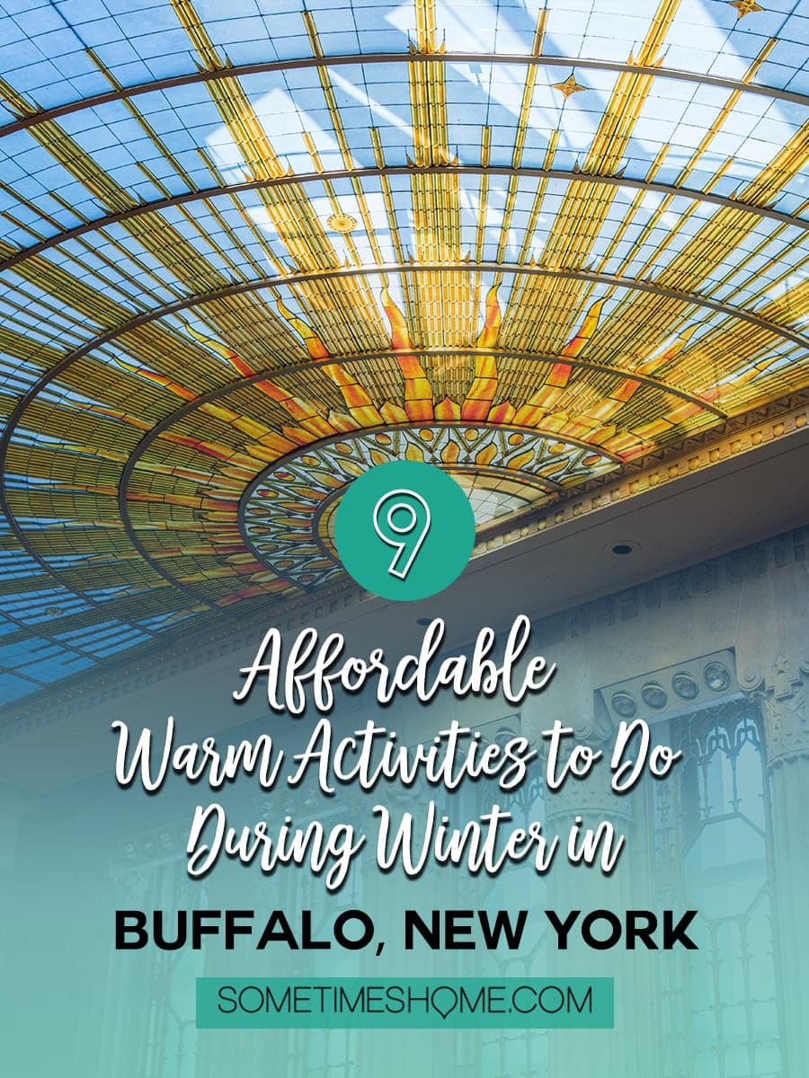 Looking for affordable warm activities to do during winter in Buffalo, New York? Sometimes Home has you covered! From art museums, to restaurants with great food and drinks, to a hotel with a revolving bar, and more things to do if you're traveling to this city. No matter if it's fall or winter snowy days won't get you down with these ideas! Click through for all our suggestions! #BuffaloNY #travelBUF #BuffaloNY #WesternNewYork #VisitBuffaloNiagara #StainedGlass #ArtDeco