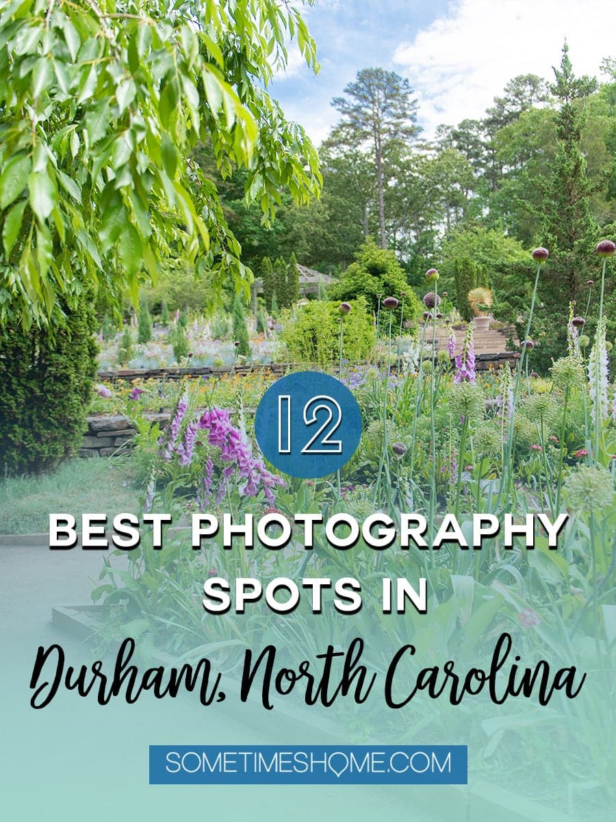 The 12 Best Photography Spots in Durham, North Carolina include art, greenery, a very special part of Duke campus and more. Click through to read the specifics on Sometimes Home! #DurhamNC #NorthCarolina #DurhamNorthCarolina #Duke #VisitNC #photographyspots #photography