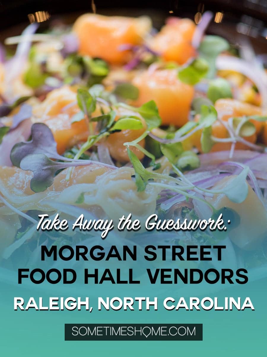 One of the best things to do in the capital of North Carolina is visit Morgan Street Food Hall in Raleigh! This downtown attraction has a ton of restaurant's food options and assorted shopping in the warehouse neighborhood. If you're moving soon or have been a long time resident there's something for everyone. Click through for photography and info on Sometimes Home! #sometimeshome #MorganStreetFoodHall #RaleighNC #downtownRaleigh #ThingstodoinRaleigh #RaleighNorthCarolina #DTRaleigh #FoodHalls