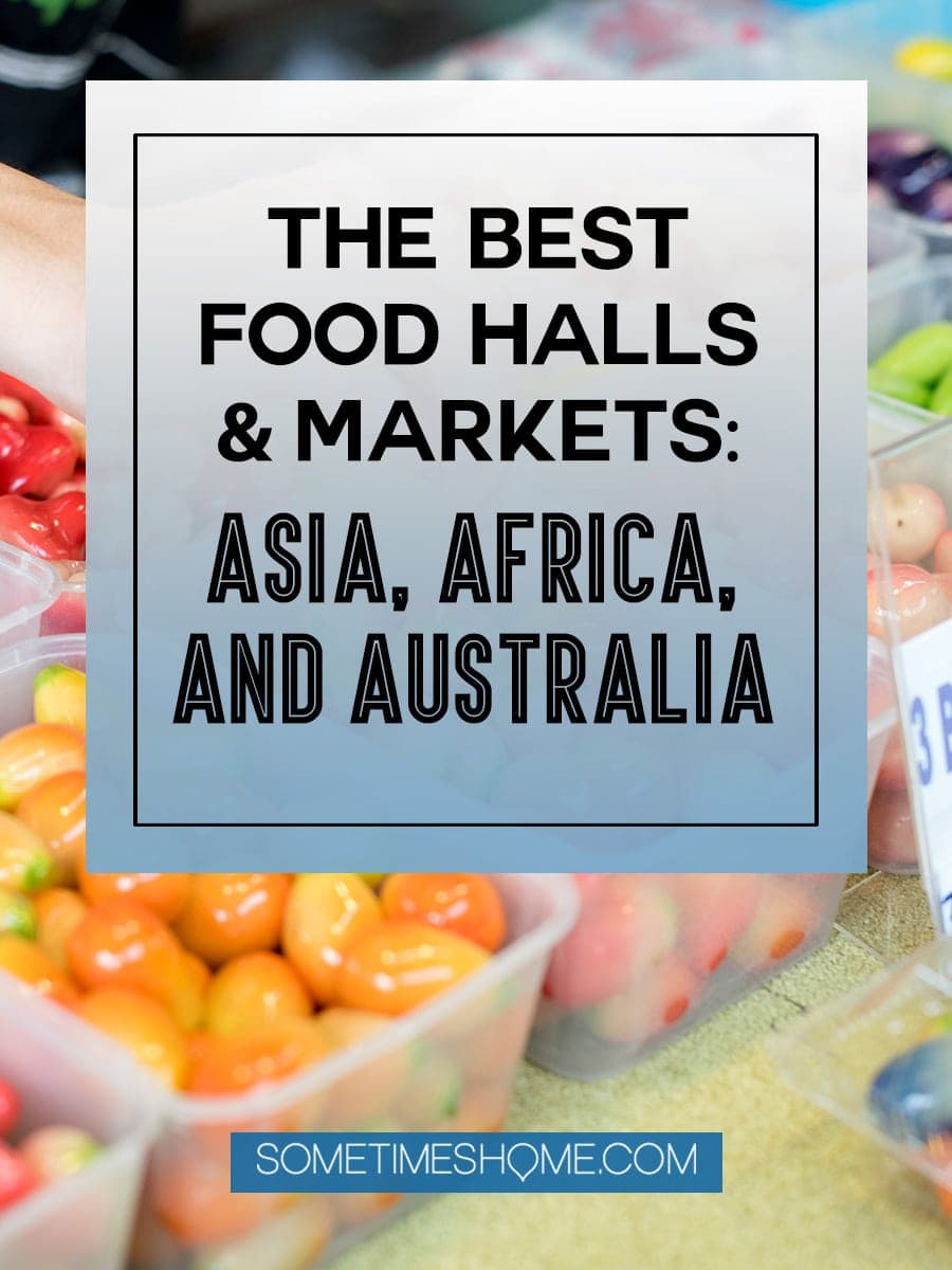 The best food halls and markets in Asia, Africa & Oceania on Sometimes Home. This collaboration of industry bloggers is not-to-miss! Click through for indoor and outdoor photography of various countries markets from Seoul, to Tokyo, Singapore to Cape Town, Melbourne to Delhi, and beyond. Click through for extensive information and ideas to entice any palate! #FoodHalls #FoodMarkets #Seoul #Delhi #Singapore #India #Delhi #Taipei #CapeTown #Johannesburg #Senegal #HongKong #Darjeeling #Melbourne