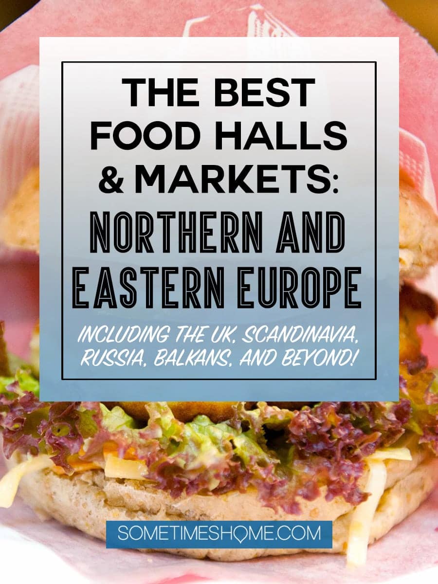 The best food halls and markets in Northern + Eastern Europe on Sometimes Home. This collaboration of industry bloggers is not-to-miss! You'll love our outdoor and indoor food photography of various countries' markets from Ireland and England, to Portugal, Spain, France, Italy, The Netherlands and Hungary. Click through for extensive information and ideas to entice any palate! #FoodHalls #FoodMarkets #foodies #Italian #SpanishFood #FrenchFood #PortugueseFood #DutchFood #GermanFood #AustrianFood