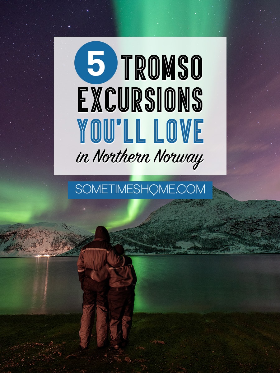 Things to do in Tromso Norway via excursions you will love! This city in the Arctic Circle is perfect to see the Northern Lights, or Aurora Borealis, and travel during winter for beautiful snow photography. We have the inside info on the tours to see all of it from reindeer experiences to Fjord cruises. #TromsoNorway #ArcticCircle #SometimesHome #NorthernNorway #TromsoNorwayPhotography #TromsoNorwayWinter 