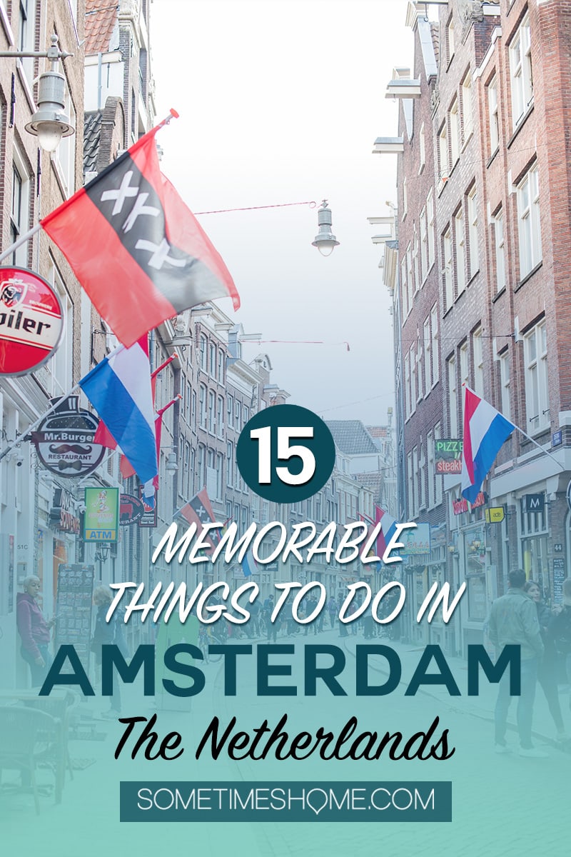 Things to do in Amsterdam no matter the season, winter, spring, summer or fall. Including free landmarks, great food, fun walks, romantic canal cruises and Dutch delights in this fun European city. #SometimesHome #TheNetherlands #Dutch #Amsterdam #ThingstoDo
