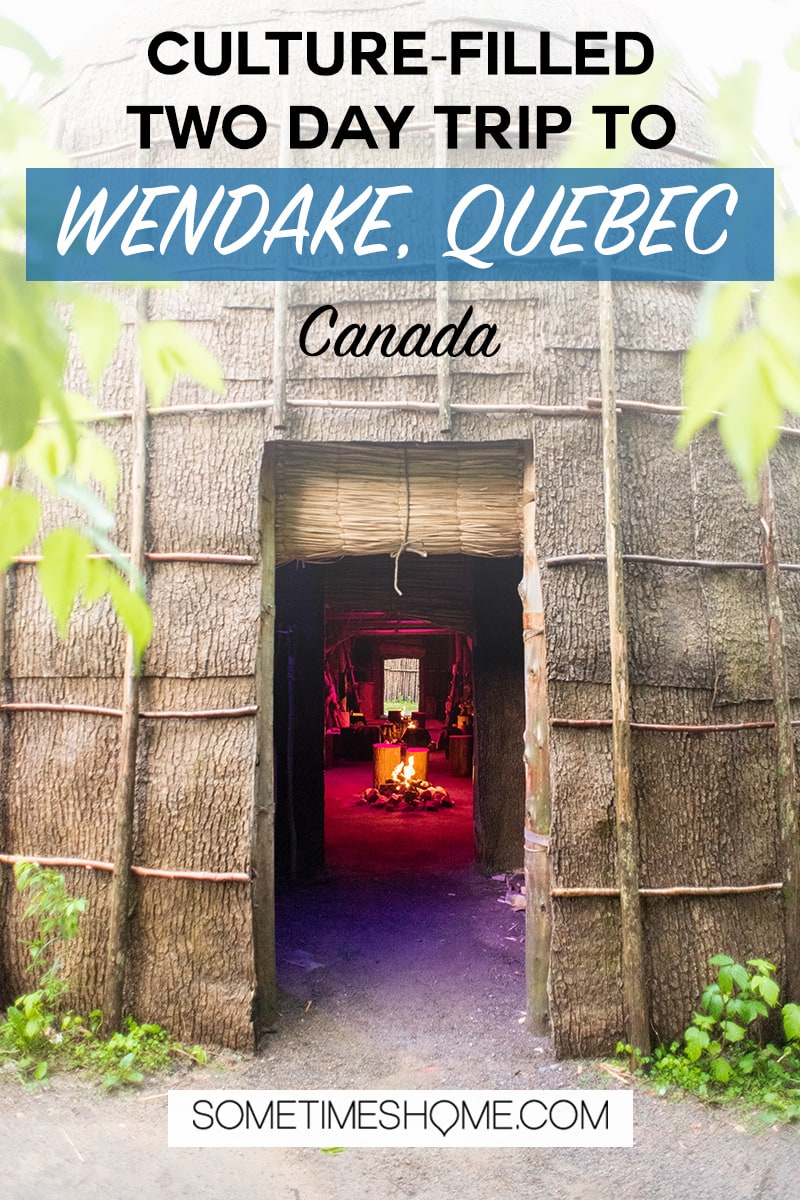 Wendake Quebec Visit to an Indigienous Culture in Canada