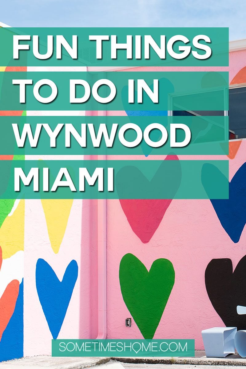 Fun Things to Do in Wynwood, Miami on Sometimes Home travel site. We dish the information on the best this trendy South Florida neighborhood has to offer, far beyond the murals! #SometimesHome #WynwoodMiami #WynwoodWalls #MiamiFlorida #Florida #SouthFlorida