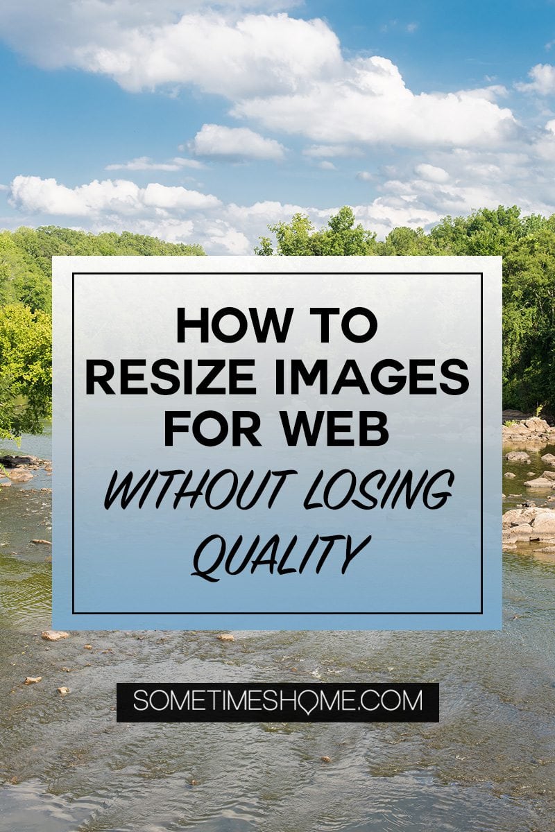 Pinterest graphic for a blog post about resizing images for web without losing quality