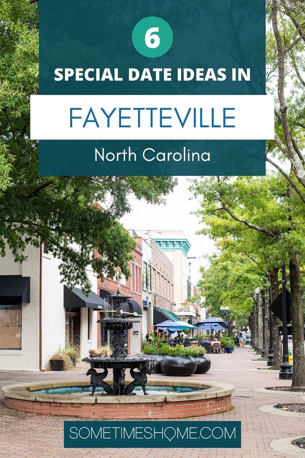 Pinterest image for 6 special date ideas in Fayetteville, North Carolina.