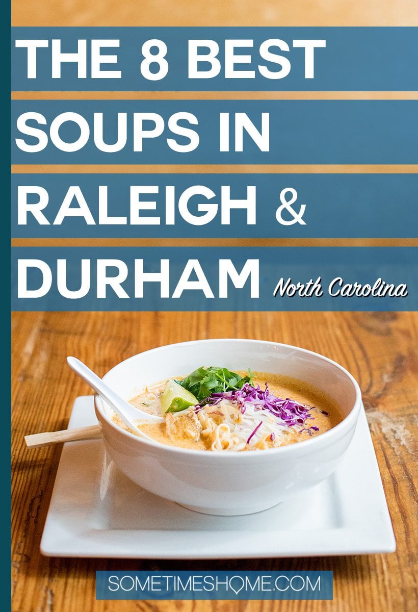 8 Best Soups in Raleigh and Durham North Carolina Pinterest image, with a bowl of Asian noodle soup.