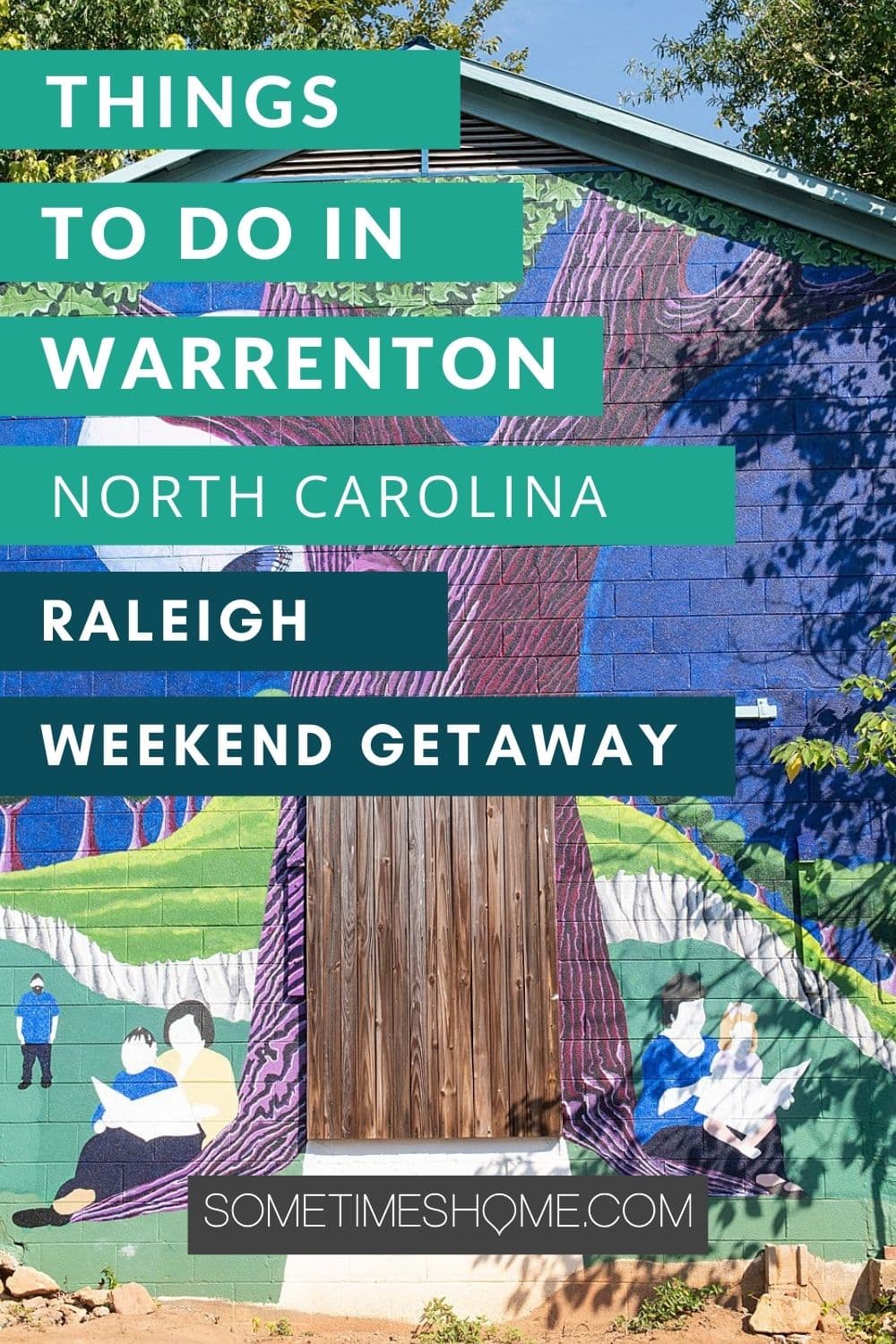 Things to Do in Warrenton, North Carolina, Raleigh Weekend Getaway Pinterest image with a painted mural of a tree with a blue sky behind it.