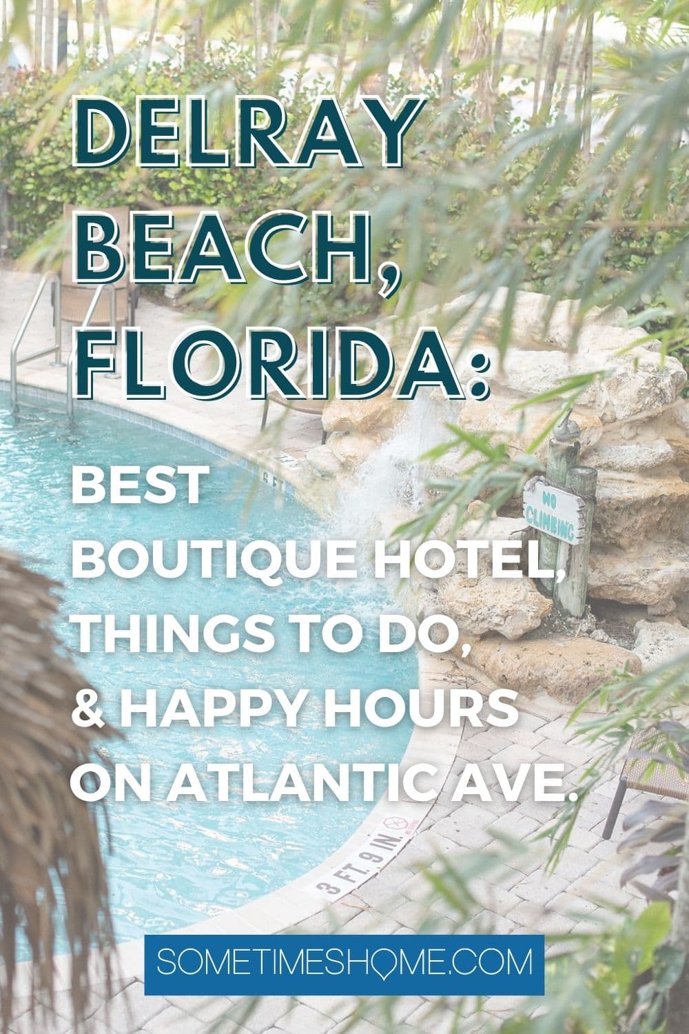 Pinterest image with a photo of the hotel property with palm trees and colorful paint, about Delray Beach, Florida.