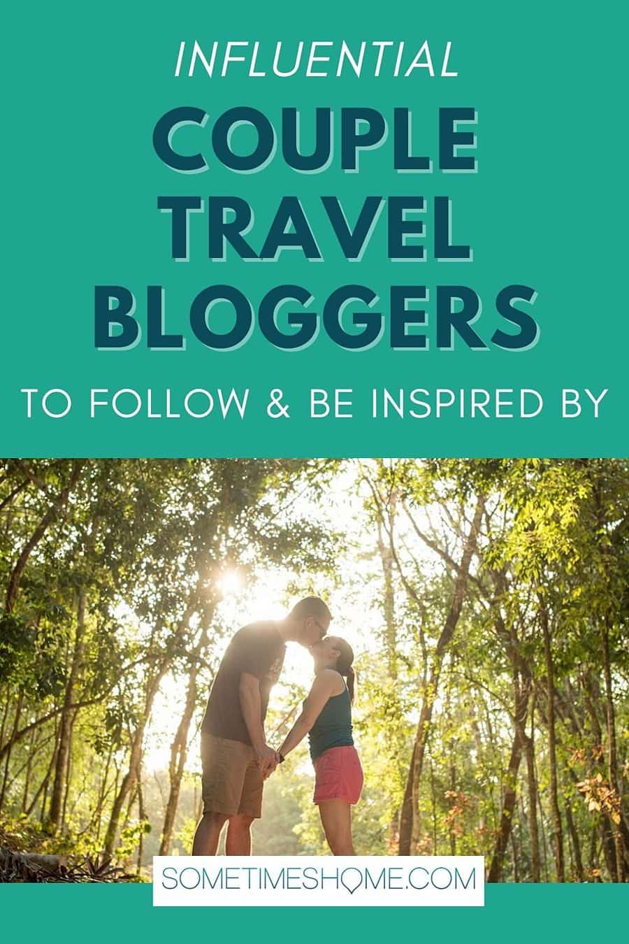 Couple Travel Bloggers to follow and get inspired by text, with a photo of a couple kissing in the sunshine in a jungle.