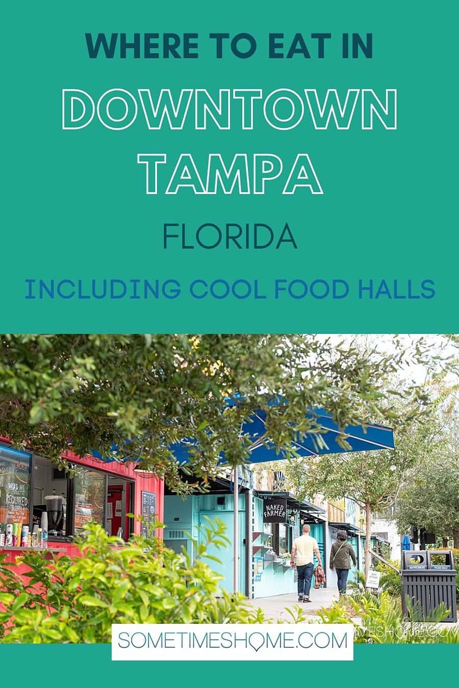 Pinterest graphic for Where to Eat in Downtown Tampa with a picture of colorful food kiosks and leaves in the foreground.