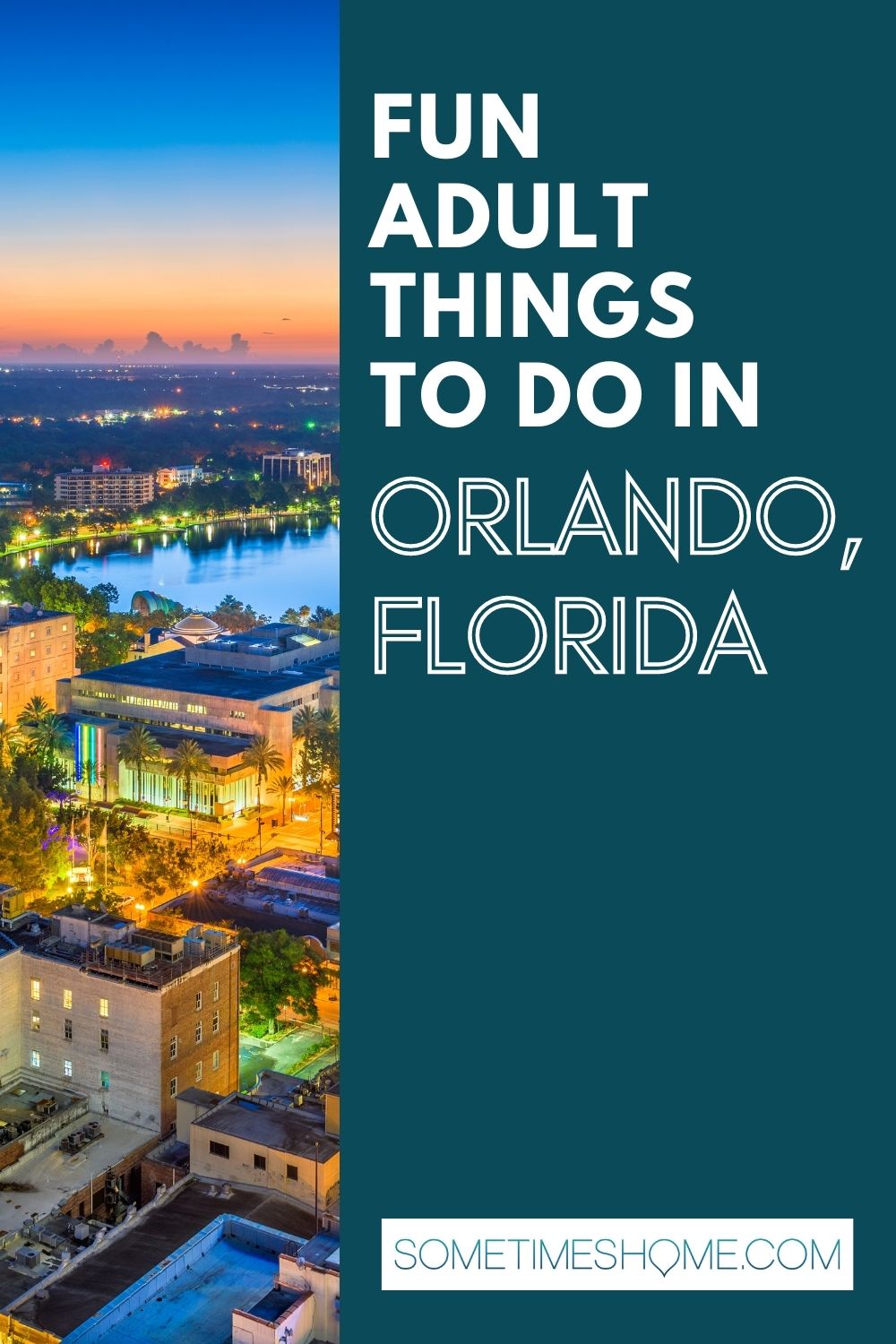 Fun adult thing to do in Orlando, Florida with a photo of downtown Orlando at night on the left.