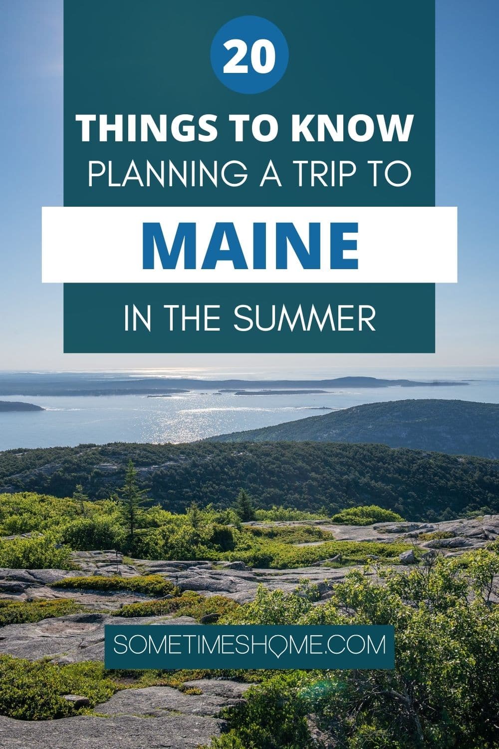 20 Things to Know if you're planning a trip to Maine in the summer, with a picture of the view from Cadillac Summit.