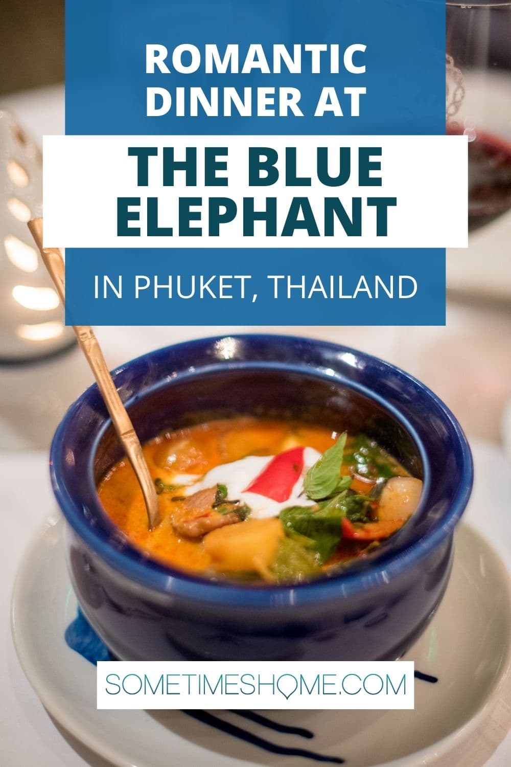 Romantic dinner at The Blue Elephant, in Phuket, Thailand, with a photo of red curry in a blue clay pot.
