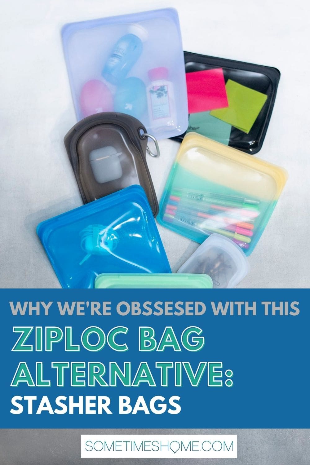 Why we're obsessed with this Ziploc bag alternative: Stasher Bags, with an image of the colorful bags behind it.