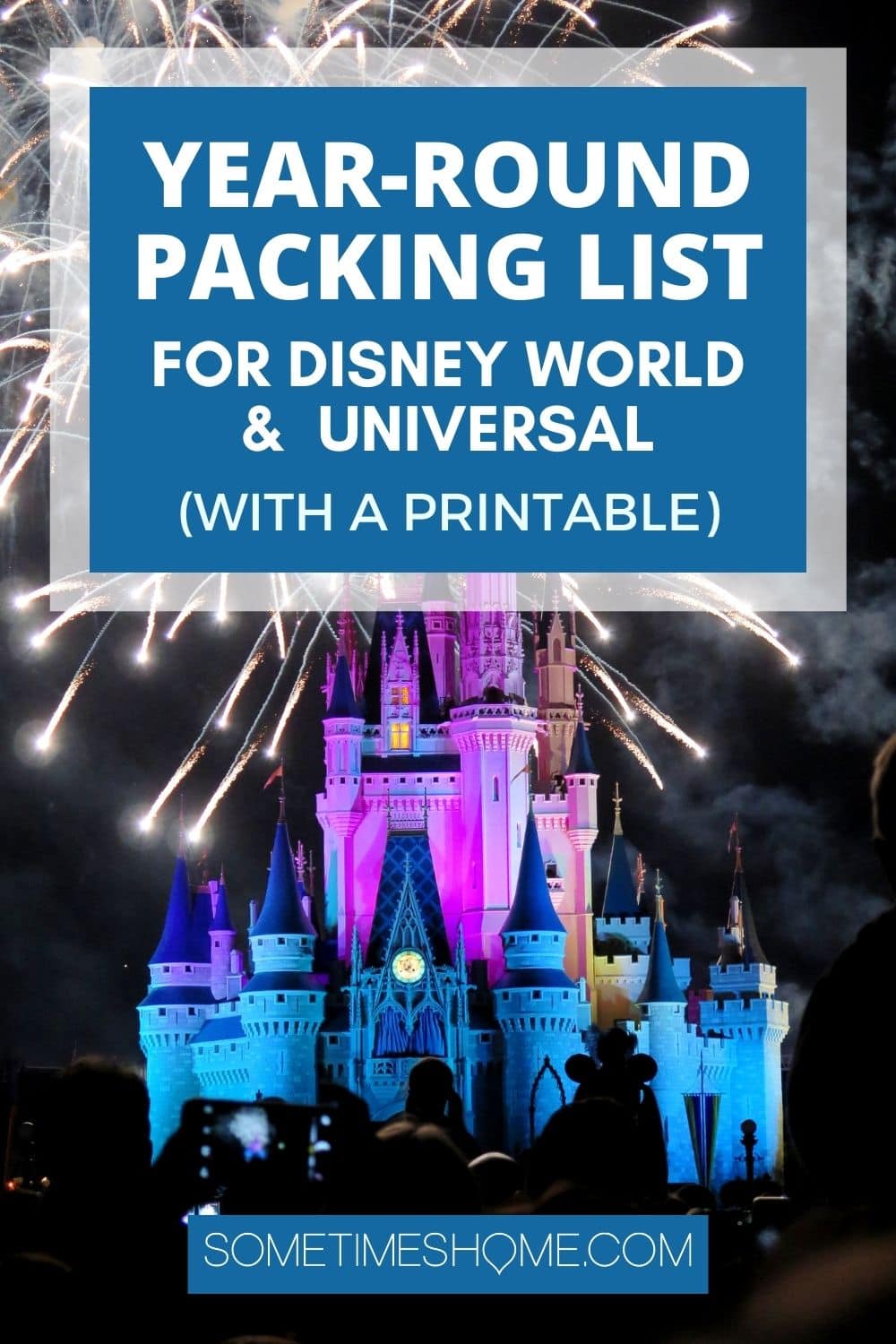 Year round packing list for Disney World and Universal with a photo of Cinderella's Castle at night.