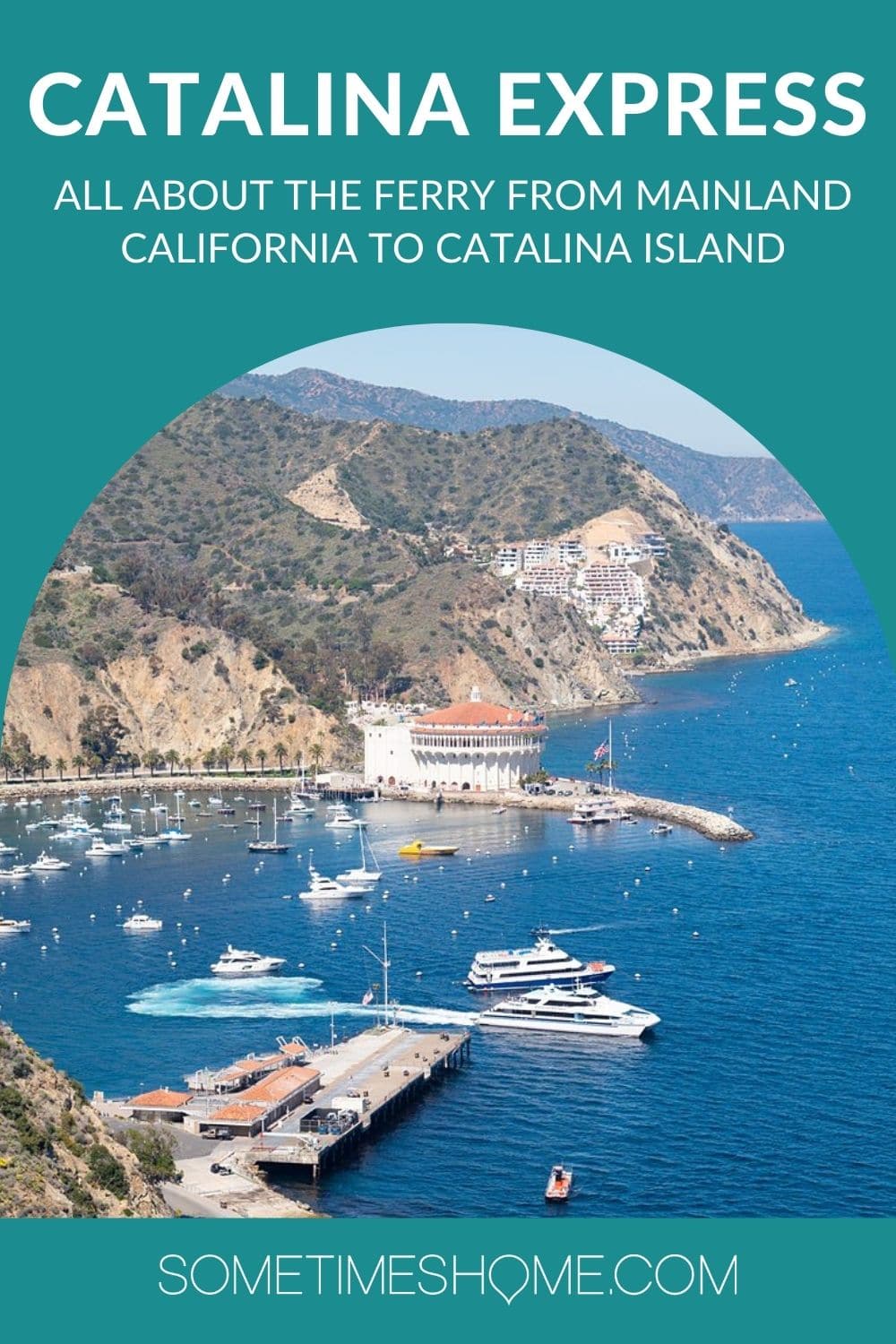 Catalina Express: all about the ferry from mainland California to Catalina Island, with an aerial photo of boats in harbor.