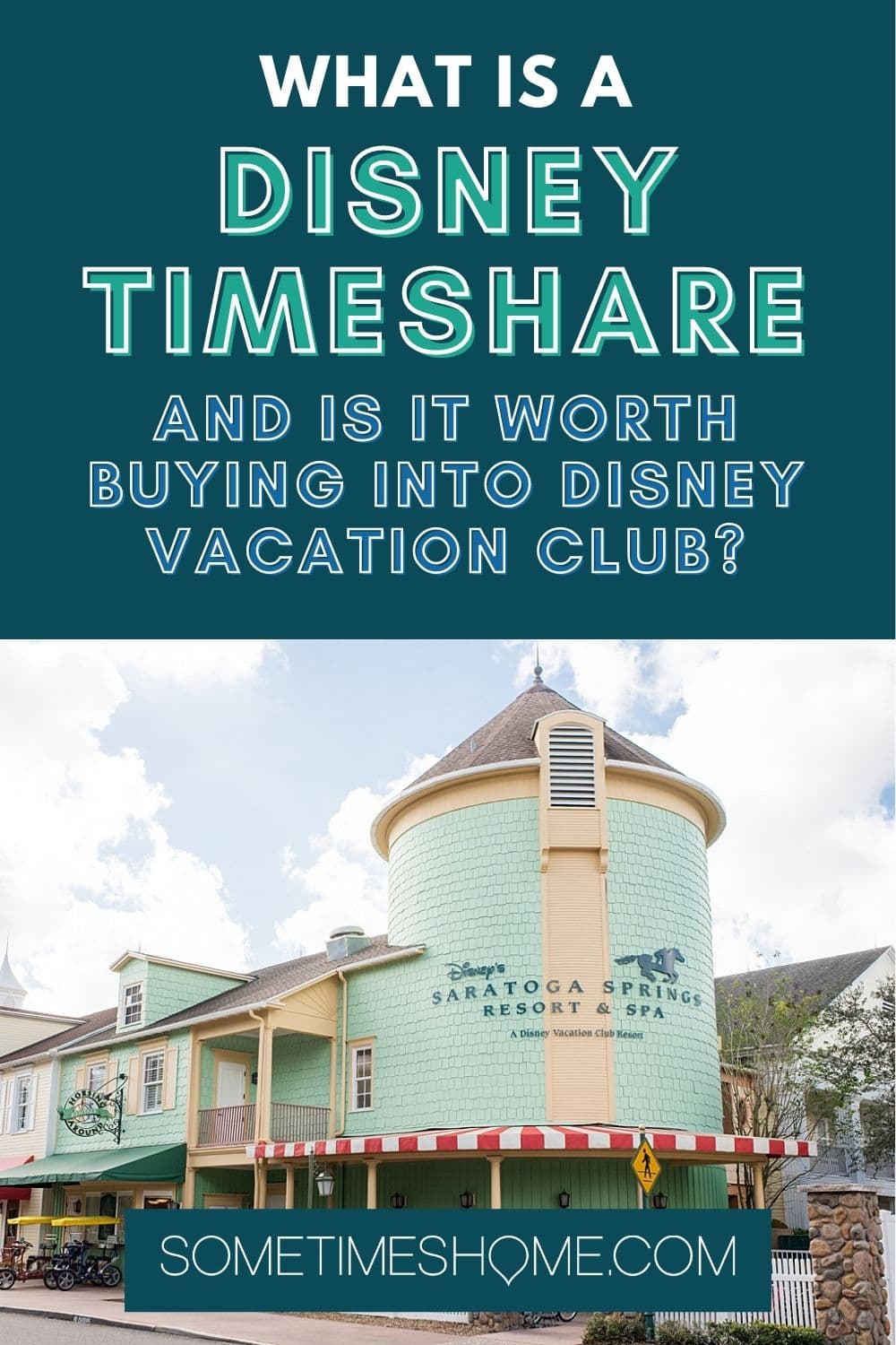 Mint green facade of Saratoga Springs timeshare at Disney World with "What is a Disney Timeshare and is it Worth buying into Disney Vacation Club" on it. 