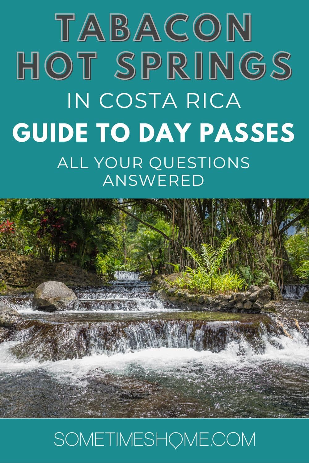 Tabacon Hot Springs in Costa Rica, Guide to Day Passes and all your questions answered.