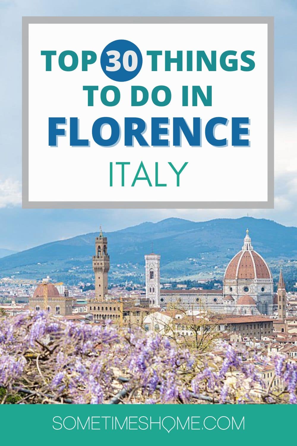 Top 30 things to do in Florence, Italy with an aerial photo of the city from Bardini gardens.