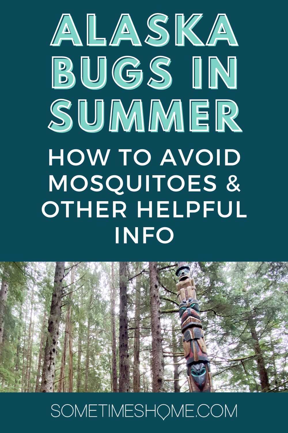 Alaska Bugs in Summer: avoiding mosquitoes & what to know about the pesky insects with a picture of an Alaskan forest.